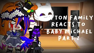 Afton Family Reacts To Baby Michael Part 2 | FNAF | Gacha Club 🐝