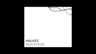 Mon Poote - Malkez