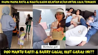 MOMEN HARU DIAM2 NAGITA & MAMA RIETA DATANGI RUMAH CACA KASIH KEJUTAN ULTAH, RAFFI &BARRY GAGAL IKUT