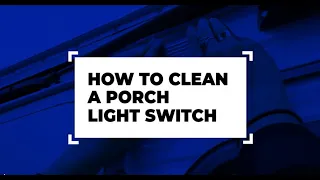 How to Clean a Porch Light Switch | Four Wheel Campers