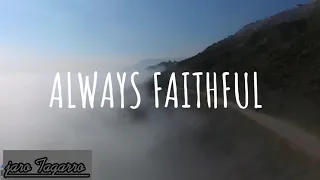 Always faithful/ Bethel/ Lyrics