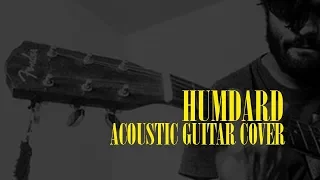 Humdard | Ek Villain | Acoustic Guitar Cover