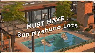 MUST HAVE LOTS: SAN MYSHUNO | The Sims 4