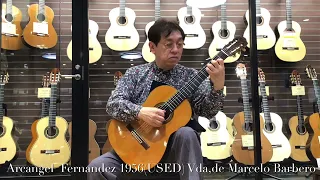 Arcangel Fernandez 1956(USED) Vda,de Marcelo Barbero　演奏：永島志基　演奏曲：チングルマの詩(永島志基・作)