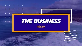 The Business - Karaoke - Tiësto