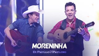 Di Paullo & Paulino - Moreninha - "DVD Não Desista"