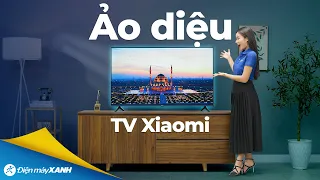 TIVI Xiaomi cập bến Điện máy XANH, giá quá ảo diệu!