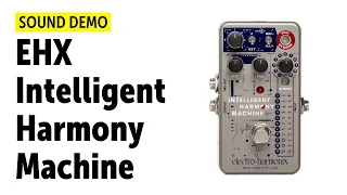 Electro Harmonix Intelligent Harmony Machine - Sound Demo (no talking)