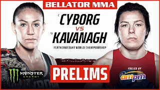 BELLATOR MMA 271: Cyborg vs. Kavanagh | Monster Energy Prelims fueled by ampm | INT