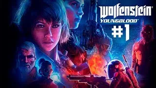 WOLFENSTEIN: YOUNGBLOOD!!! КООПЕРАТИВНОЕ ПРОХОЖДЕНИЕ!!! #1!!!