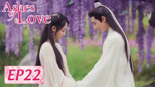 ENG SUB【Ashes of Love】EP22 | Starring: Yang Zi, Deng Lun, Chen Yuqi, Luo Yunxi