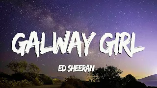 [Lyrics+Vietsub] Ed Sheeran - Galway Girl