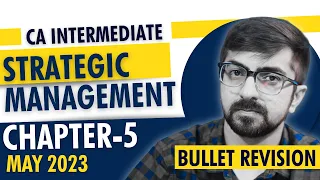 CA Inter Strategic Management Super Fast Chapter-5 Revision | May 2023 | Neeraj Arora