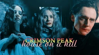 » house on a hill (crimson peak)