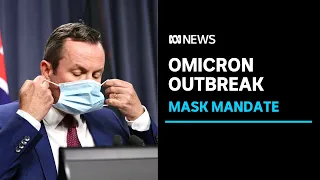 Millions of West Australians asked to mask up as growing Omicron cluster rings 'alarm' | ABC News