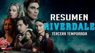 Resumen de Riverdale - Tercera Temporada