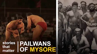 Pailwans of Mysore | Stories That Matter