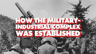 How the US military-industrial complex was created (with historian Aaron Good)