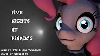 [SFM]Five Nights at Pinkie's |song by TLT|Cover by Nikki-Chan| (4000 Subcribers)