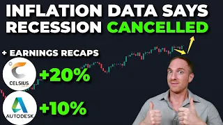 Inflation Data OFFICIALLY Cancels 2024 Recession.. & ADSK, CELH Earnings (Daily Recap)