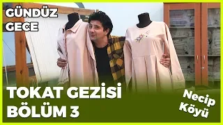 Gündüz Gece - Tokat 3 (Necip Köyü) | 4 Ocak 2020