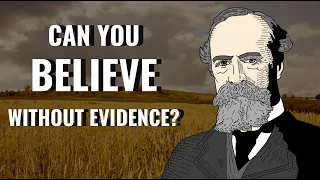 Belief Without Evidence: William James and The Will to Believe