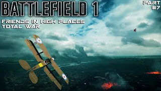 Battlefield 1 Friends In High Places - Total War - Gameplay Part 7 (PC)