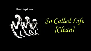 Three Days Grace - So Called Life [Clean]