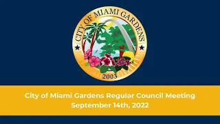 City of Miami Gardens Regular Council Meeting September 14, 2022