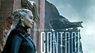 Daenerys Targaryen || CONTROL [GOT]