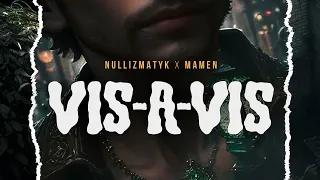 Nullizmatyk X MaMen  - Vis-a-Vis (prod. Zamot, gramofony: Dj Qmak) [ SPG Dystrykt ]