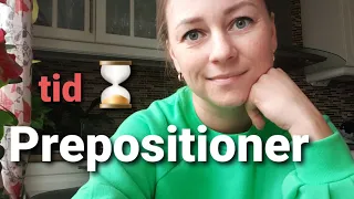 Grammatik - Prepositioner vid tid, del 2, SFI kurs D, SVA grund