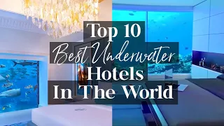 Top 10 Best Underwater Hotels In The World | 10 Best Underwater Hotels in the World