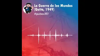 LA GUERRA DE LOS MUNDOS. RADIO QUITO