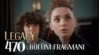 Emanet 470. Bölüm Fragmanı | Legacy Episode 470 Promo