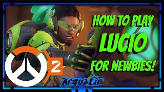 How to play Lucio! A new player's guide for new players! | Overwatch 2