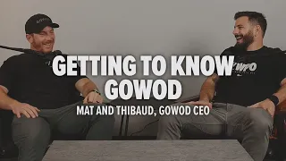 Getting to Know GOWOD: Mat and GOWOD CEO Thibaud Saline