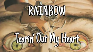 RAINBOW - Tearin' Out My Heart (Lyric Video)