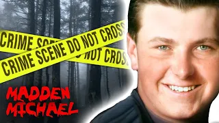 The Strange Forest Disappearance of Michael Madden