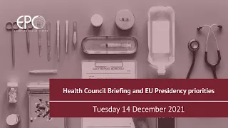 Health Council Briefing and EU Presidency priorities