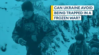 Can Ukraine avoid being trapped in a frozen war? | Sitrep podcast