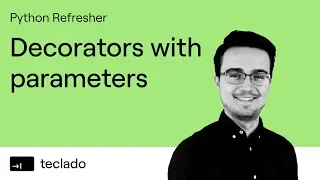 Decorators with parameters - Python Refresher