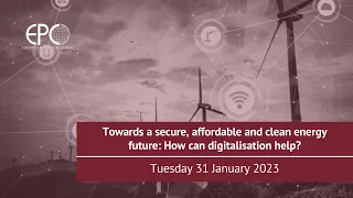 Towards a secure, affordable and clean energy future: How can digitalisation help?