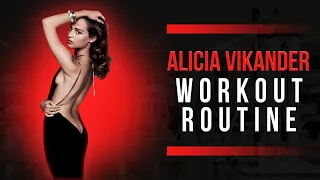 Alicia Vikander Workout Routine Guide