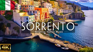 Beautiful SORRENTO 4K • Relaxing Italian Music, Instrumental Romantic • Video 4K UltraHD