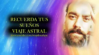 OBTEN SUEÑOS LUCIDOS, VIAJES ASTRALES, RECUERDA TUS SUEÑOS - ESCUCHALO ANTES DE DORMIR - MARAVILLOSO