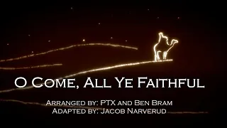 O Come, All Ye Faithful | Pentatonix | Choir w/Lyrics | J.Narverud | Christmas | Sunday 7pm Choir