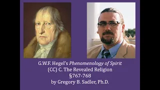 Half Hour Hegel: Phenomenology of Spirit (The Revealed Religion, 767-768)