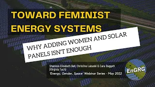 Toward Feminist Energy Systems: Why Adding Women and Solar Panels Isn't Enough