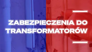 ⚡⚡⚡Zabezpieczenia do transformatorów !!! a na co to komu ???